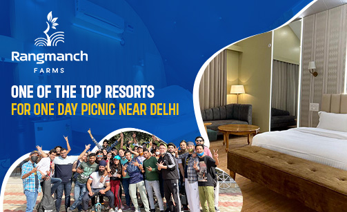 rangmanch-farms-one-of-the-top-resorts-for-one-day-picnic-near-delhi